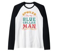 Spoiled By My Blue Collar Man Funny Novia Esposa Marido Camiseta Manga Raglan