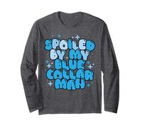 Spoiled By My Blue Collar Man Funny Novia Esposa Marido Manga Larga