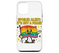 Spoiler Alert It's Not a Phase Cute Rainbow Flag LGBTQ Desig Carcasa para iPhone 12/12 Pro