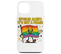 Spoiler Alert It's Not a Phase Cute Rainbow Flag LGBTQ Desig Carcasa para iPhone 13
