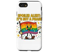 Spoiler Alert It's Not a Phase Cute Rainbow Flag LGBTQ Desig Carcasa para iPhone SE (2020) / 7/8