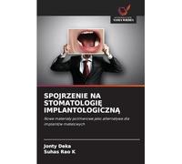 Spojrzenie Na StomatologiĘ ImplantologicznĄ: Nowe materia¿y polimerowe jako alternatywa dla implantów metalowych