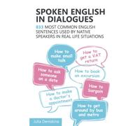 Spoken English in Dialogues: 833 common English sentences used by native speakers in everyday life situations