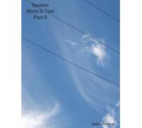 Spoken Word In Text Part 8