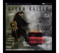 Spontaneous Combustion by Glenn Kaiser (2011-10-24)