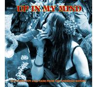 Spontaneous Generation - Up in My Mind - from the Lysergic Sixties - 15 Fuzzed Out Acid Tabs [Vinilo]