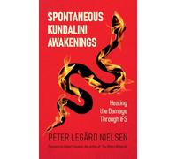 Spontaneous Kundalini Awakenings: Healing the Damage Through IFS