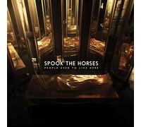 Spook the horses - People used to live here