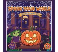 Spook Your World: Halloween Coloring Book.: For Kids Ages 2-8 - 150 Cute, Easy and Fun Pages with Pumpkins, Witches, Ghosts, Cats & More! (Perfect ... Kids) (Kids Coloring Fun: Know Your World)