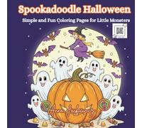 Spookadoodle Halloween: Simple and Fun Coloring Pages for Little Monsters