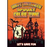 Spookie Color Time: Coloring Book, Halloween Theme, 8x10" over 30 pages of coloring . .. Gift for holidays and relaxation.