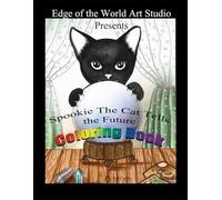 Spookie The Cat Tells the Future Coloring Book (Edge of the World Art Coloring Books)