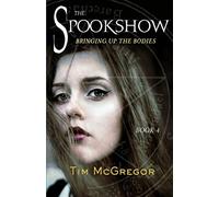 Spookshow 4: Bringing up the Bodies: Volume 4