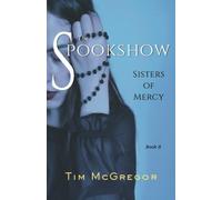 Spookshow 8: Sisters of Mercy: Volume 8