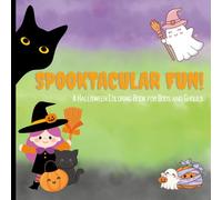 Spooktacular Fun!: A Halloween Coloring Book for Boos and Ghouls