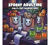 Spooky Adulting: Halloween Coloring Book for Adults: Bold & Cozy Scenes Featuring Halloween Decor, Fall Moments & Everyday Autumn Adult Life