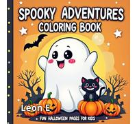 Spooky Adventures Coloring Book: Halloween Fun: Easy and Cute Halloween Coloring Pages for Kids Ages 4-10 (Includes multiple books in the Spooky Adventures series)