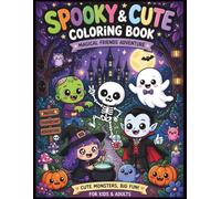 Spooky and Cute Kawaii Coloring Book: 50 Adorable Funny Scenes with Ghosts, Vampires, Witches, Zombies, Skeletons for Teens and Adults