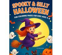 Spooky and Silly Halloween Fun Coloring Pages for Kids Ages 4-8
