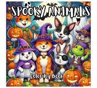 Spooky Animals Coloring Book: Coloring Book for the best time in the Year