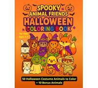 Spooky Animals Halloween Coloring Book for Kids Ages 4-8: 50 Animals in Costumes + 10 Bonus Pages: Cute and Easy Halloween Coloring Pages • 8.5" × 11" • Single-Sided • Perfect for Little Hands
