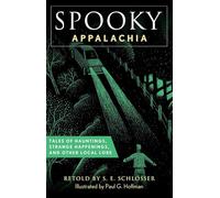 Spooky Appalachia – Relatos de apariciones, sucesos extraños y otras leyendas locales