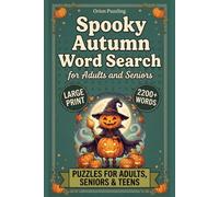 Spooky Autumn Word Search for Adults and Seniors: 2,200+ Spooky Words in 85 Large-Print Halloween and Cozy Fall Puzzles with Complete Solutions