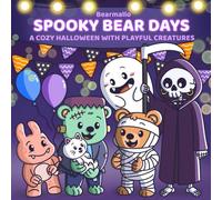 Spooky Bear Days: A Cute and Cozy Halloween Coloring Book for Kids and Adults (Playful Bear Days)