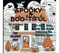 Spooky Boo-tiful Halloween: Art Coloring Book for Teens and Adults, Cozy Designs for Relaxation and Stress Relief with Cute Creepy Characters and Ghosts and Hygge Scenes