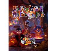 Spooky Brush Halloween Fun Coloring Book: Part2 | More Cute Ghosts, Pumpkins, and Spooky Scenes for Kids Ages 4-8 | Easy and Fun Halloween Coloring Pages for Toddlers and Young Artists