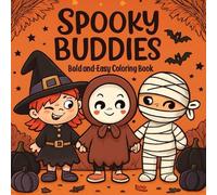 Spooky Buddies Bold and Easy Coloring Book: for Adults and Teens Featuring Adorable Creepy Creatures with Easy and Simple Designs for Relaxation
