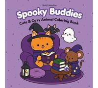 Spooky Buddies: Cute & Cozy Spooky Animal Coloring Book: 40 Kawaii Animal Adventures in Haunted Houses, Magical Places, Ghostly Scenes & Spooky Settings for Teens & Adults (Happy Paws Collection)