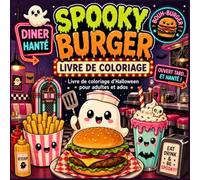 Spooky Burger: Livre de coloriage Halloween pour adultes et ados - Fantômes, burgers et diner américain rétro