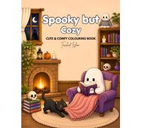 Spooky but Cozy: A Halloween and Cozy Hygge coloring book for adults and teens.