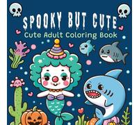 Spooky But Cute - Cute adult coloring book: Bold Easy Halloween Themed 50 Coloring Pages For fun and Relaxation, Great For markers and Gel Pens