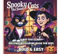 Spooky (But Sweet) Cats big and bold coloring book: Halloween Coloring Fun: Cute Bold & Easy Illustrations for All Ages!
