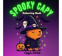 Spooky Capy Halloween Colouring Book: A Spooky Kawaii Adventure with the Cutest Capybara