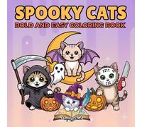 Spooky Cats: Cute and Creepy Halloween Cat Coloring Book for Adults and Teens - Bold and Easy Designs for Stress Relief (Bold and Easy Coloring Books)