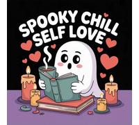 Spooky Chill Self Love Coloring Book for Kids Ages 2-8: Bold Line Improve Fine Motor Skills For Boys And Girls Big Coloring Pages Family Time ... Improve Fine Motor Skills For Boys And Girl