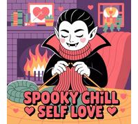 Spooky Chill Self Love Coloring Book for Kids Ages 2-8: Little Hands Build Confidence For Kids Easy Outlines Party Favor Family Bonding Boost ... Confidence For Kids Easy Outlines Party Fav
