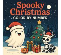 Spooky Christmas Color by Number: 50 Simple, Easy, and Fun Christmas Holiday Coloring Pages for Adults