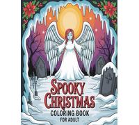 Spooky Christmas Coloring Book for Adult: Over 50 intricate and detailed designs to help you relax and relieve stress: Featuring gothic Santa skulls ... gift is perfect for adults this Christmas.
