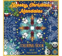 Spooky Christmas Mandalas Coloring Book For Teens And Adults: With 13 Hand-drawn mandalas for a fun and relaxing activity or Christmas stocking stuffer for spooky lovers