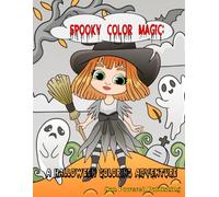 Spooky Color Magic: A Halloween Activity Adventure Book