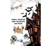 Spooky: Coloring Book for Adults and Teens: Cozy Creeps & Whimsical Haunts: A Halloween Escape for Creative Souls