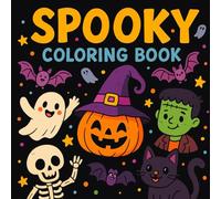 SPOOKY COLORING BOOK: Fun and frightful pages for kids who love Halloween! 40 designs for ages 5 and up | Halloween Party gift