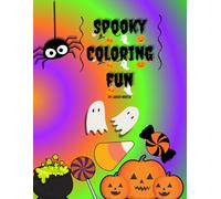 Spooky Coloring Book: Halloween coloring book. Thanksgiving coloring book. Fall coloring book. Seasonal coloring book.