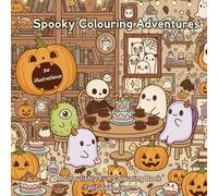 Spooky Colouring Adventures: A Ghoulishly Fun and Cute 36 Halloween Pages