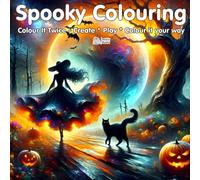 Spooky Colouring: Colour It Twice - Create * Play * Colour it your way
