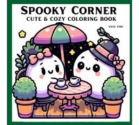 Spooky Corner: A Cozy & Cute Halloween Coloring Adventure (spooky cutie)